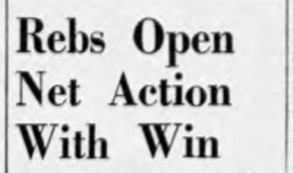 Rebs Open Net Action With Win.  March 22, 1967.