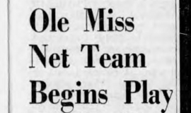 Ole Miss Net Team Begins Play. March 27, 1968.